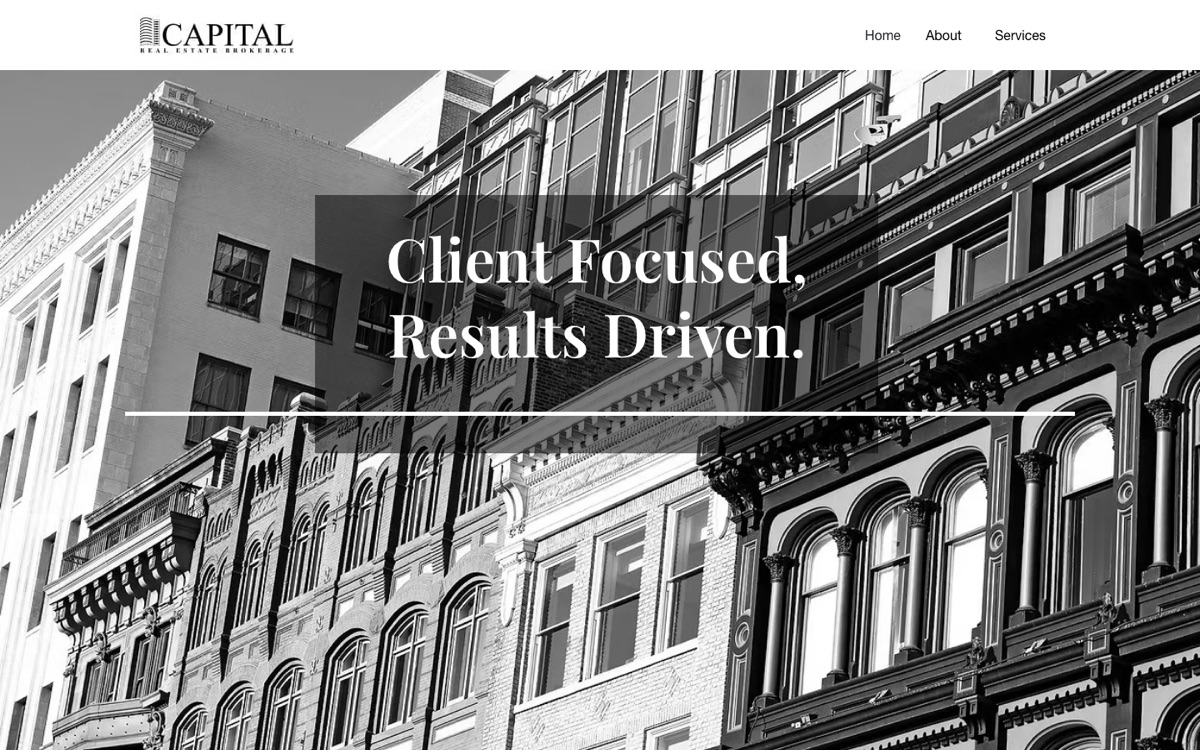 Capital Real Estate Brokerage home page with the headline Client Focused, Results Driven over black-and-white buildings